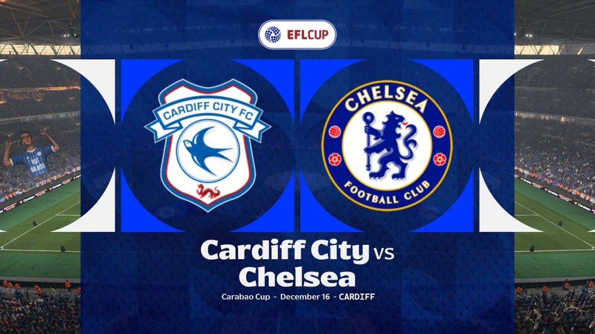 Cardiff City vs Chelsea 3-1: Carabao Cup Match Report